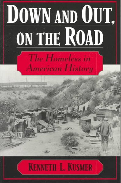 Down & Out, on the Road: The Homeless in American History (Revised)