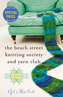 The Beach Street Knitting Society and Yarn Club (Special Price)