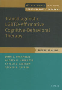 Transdiagnostic Lgbtq-Affirmative Cognitive-Behavioral Therapy: Therapist Guide