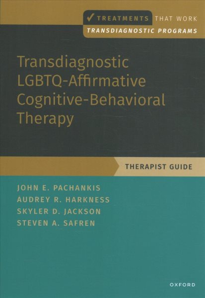 Transdiagnostic Lgbtq-Affirmative Cognitive-Behavioral Therapy: Therapist Guide