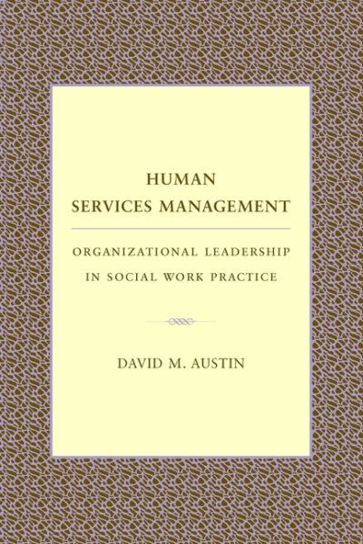 Human Services Management: Organizational Leadership in Social Work Practice