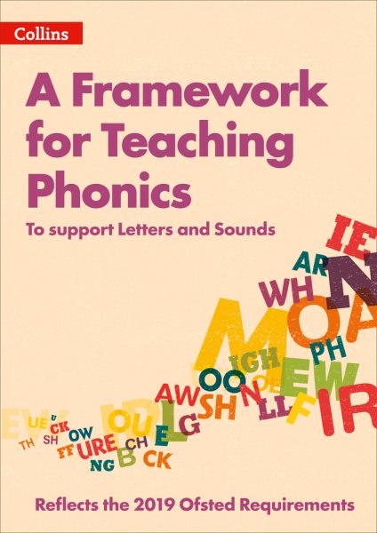 A Framework for Teaching Phonics: To Support Letters and Sounds