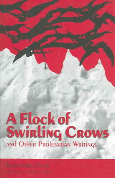 A Flock of Swirling Crows: And Other Proletarian Writings