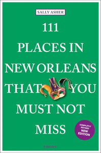 111 Places in New Orleans That You Must Not Miss