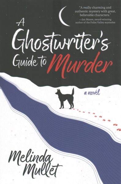 A Ghostwriter's Guide to Murder: A Novel