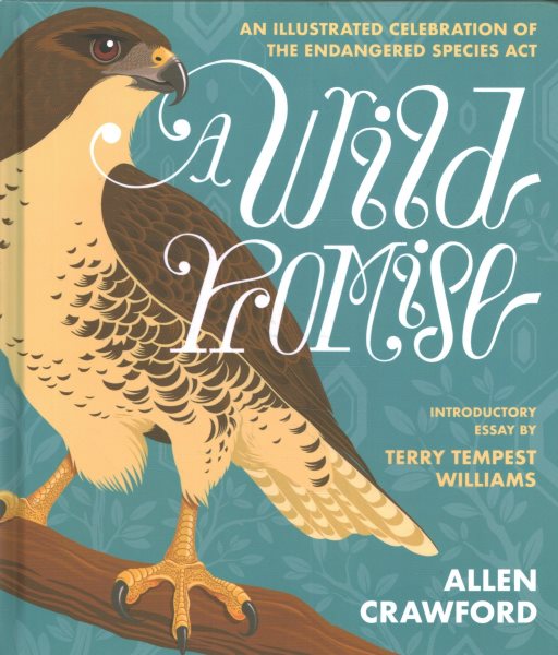 A Wild Promise: An Illustrated Celebration of the Endangered Species ACT