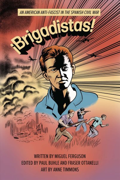 ?Brigadistas!: An American Anti-Fascist in the Spanish Civil War