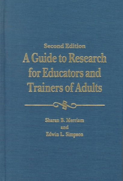 A Guide to Research for Educators & Trainers of Adults: (Updated)