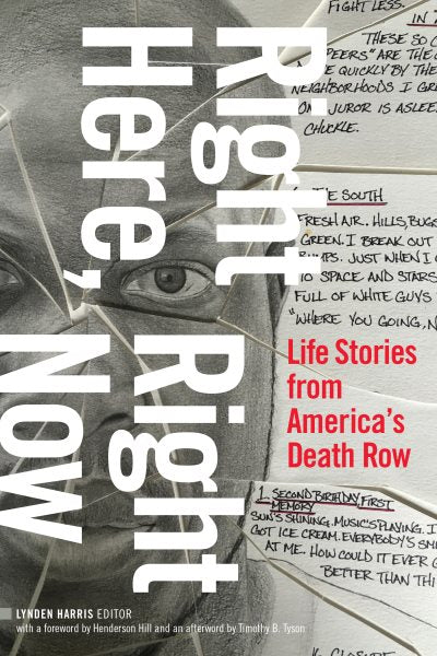 Right Here, Right Now: Life Stories from America's Death Row