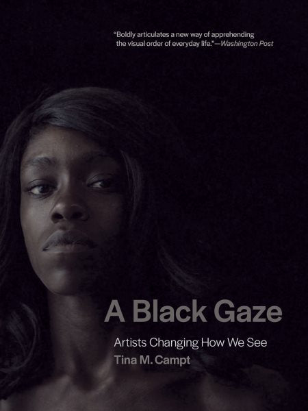 A Black Gaze: Artists Changing How We See