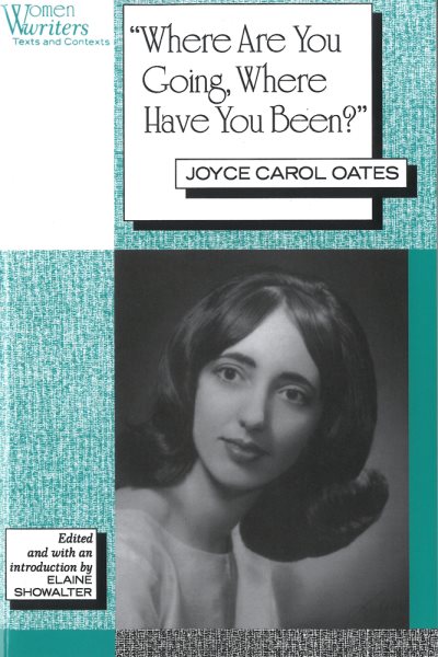 'Where Are You Going, Where Have You Been?': Joyce Carol Oates