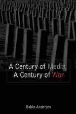 A Century of Media, A Century of War