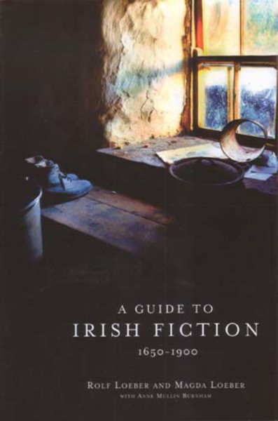 A Guide to Irish Fiction, 1650-1900