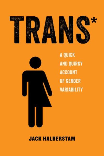 Trans: A Quick and Quirky Account of Gender Variability Volume 3