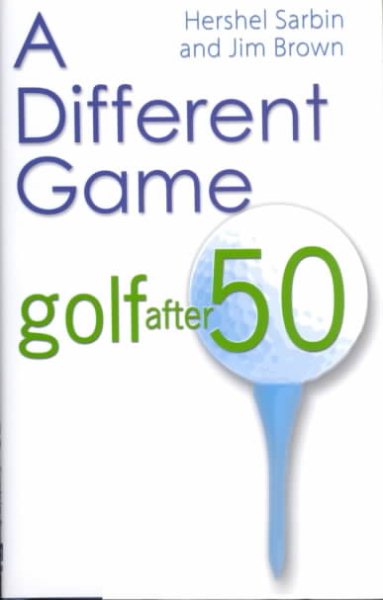 A Different Game: Golf After 50