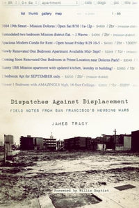 Dispatches Against Displacement: Field Notes from San Franciscoa's Housing Wars