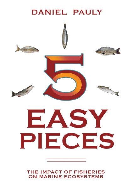 5 Easy Pieces: How Fishing Impacts Marine Ecosystems