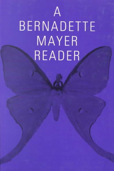 A Bernadette Mayer Reader (Reprint)