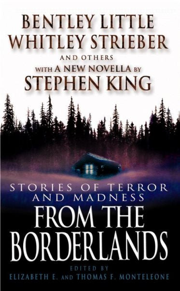 From the Borderlands: Stories of Terror and Madness