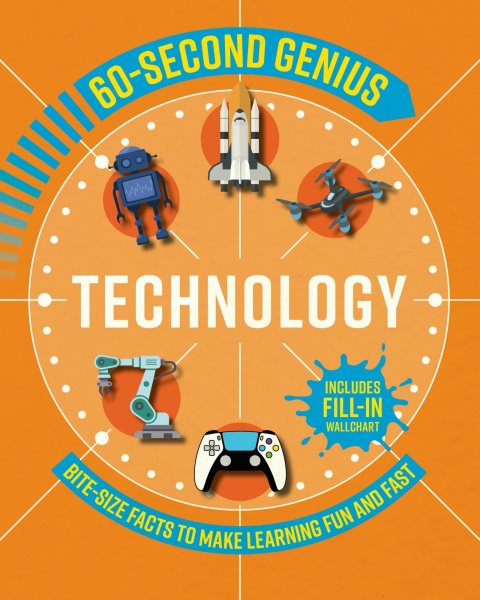 60 Second Genius: Technology: Bite-Size Facts to Make Learning Fun and Fast