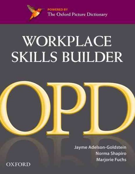 Oxford Picture Dictionary Workplace Skills Builder: Oxford Picture Dictionary Workplace Skills Builder (Revised)