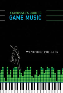 A Composer's Guide to Game Music