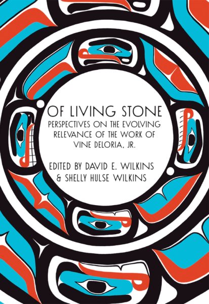 Of Living Stone: Perspectives on Continuous Knowledge and the Work of Vine Deloria, Jr.