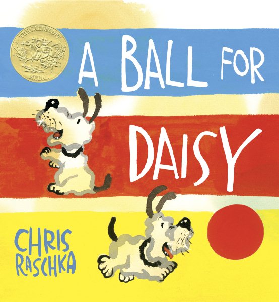 A Ball for Daisy: (Caldecott Medal Winner)