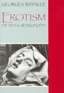 Erotism: Death and Sensuality