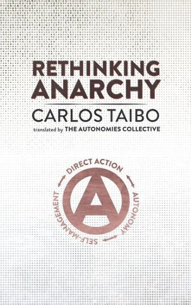 Rethinking Anarchy: Direct Action, Autonomy, Self-Management