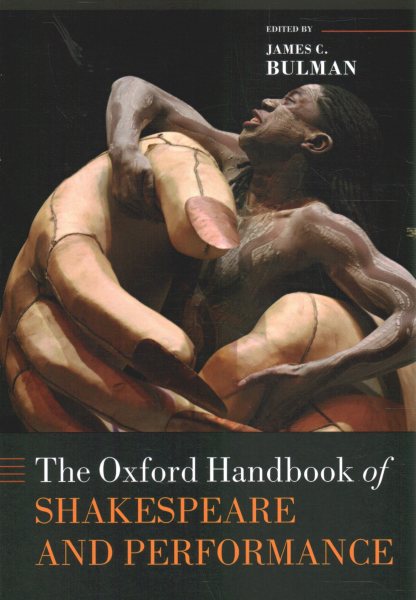 The Oxford Handbook of Shakespeare and Performance