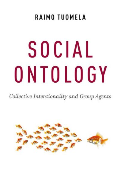 Social Ontology: Collective Intentionality and Group Agents