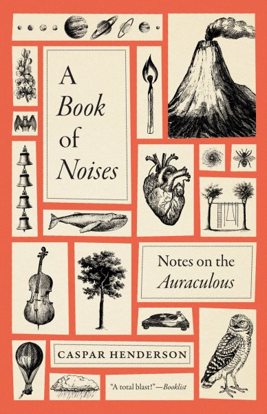 A Book of Noises: Notes on the Auraculous