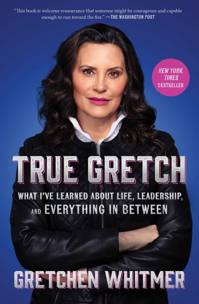 True Gretch: What I've Learned About Life, Leadership, and Everything in Between