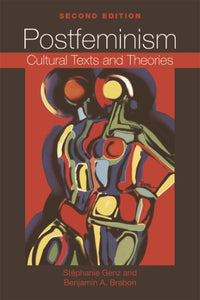 Postfeminism: Cultural Texts and Theories