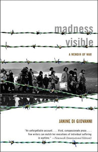 Madness Visible: A Memoir of War