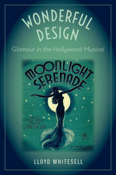 Wonderful Design: Glamour in the Hollywood Musical