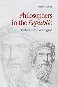 Philosophers in the Republic: Plato's Two Paradigms