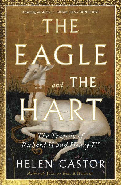 The Eagle and the Hart: The Tragedy of Richard II and Henry IV