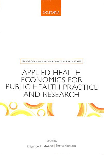 Applied Health Economics for Public Health Practice and Research