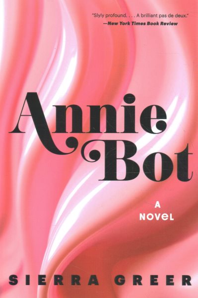Annie Bot: A Novel