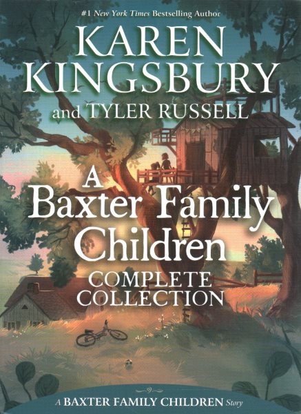 A Baxter Family Children Complete Collection (Boxed Set): Best Family Ever; Finding Home; Never Grow Up; Adventure Awaits; Being Baxters