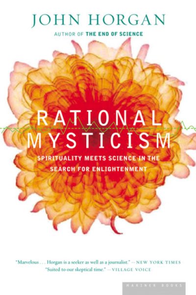 Rational Mysticism: Spirituality Meets Science in the Search for Enlightenment