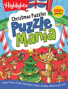 Christmas Puzzles: Christmas Puzzles (Highlights Puzzlemania Activity Books) Over 100 Christmas-Themed Puzzles Including Hidden Pictures Puzzles, Brainteasers, Mazes, Wordplay