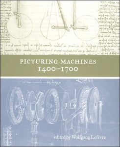 Picturing Machines 1400–1700
