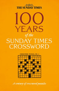 100 Years of The Sunday Times Crossword: The Sunday Times Puzzle Books