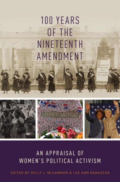 100 Years of the Nineteenth Amendment: An Appraisal of Women's Political Activism