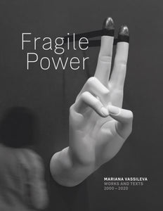 Mariana Vassileva: Fragile Power