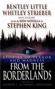 From the Borderlands: Stories of Terror and Madness
