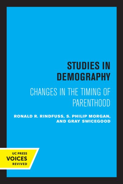 First Births in America: Changes in the Timing of Parenthood Volume 2